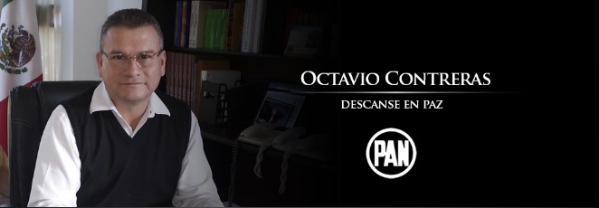 Octavio Contreras PAN RIP