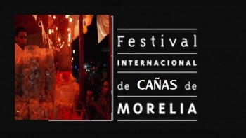 Festival Internacional de Cañas de Morelia