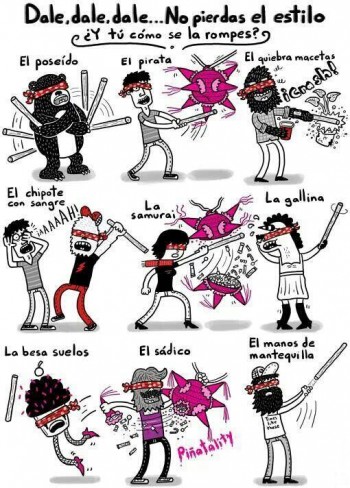 Cómo rompes la piñata