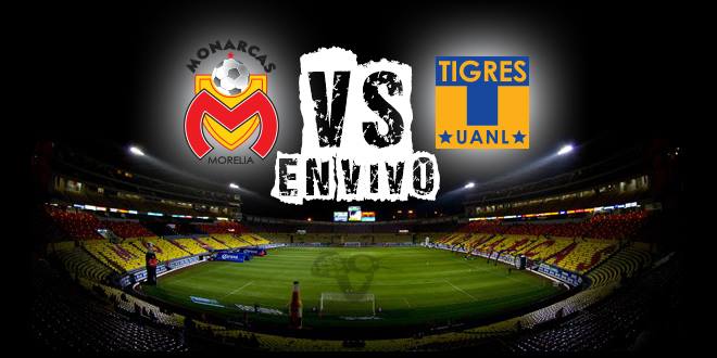 Monarcas Morelia vs Tigres