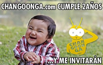 changoonga cumple 2 años y me invitaran