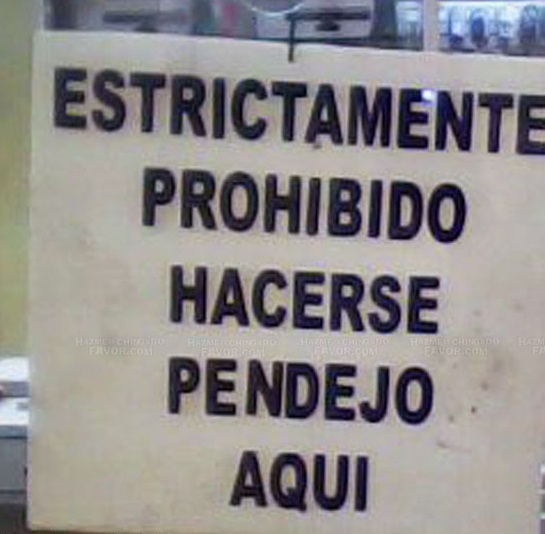 prohibio hacerse pendejo letrero