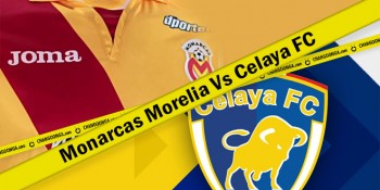 Monarcas Morelia Vs Celaya