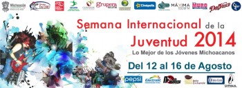 Semana Internacional de la Juventud 2014 Michoacán