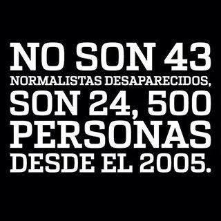 no son solo 43 normalistas desaparecidos