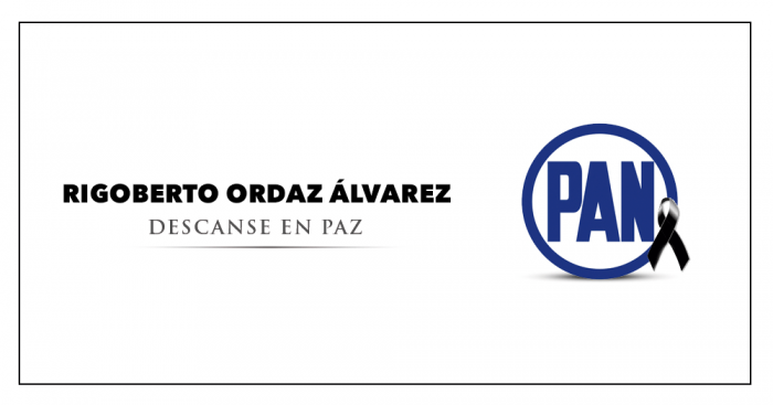 PAN RIP asesinato de Rigoberto Ordaz Álvarez, hermano de la diputada federal blanquiazul Berenice Álvarez Tovar.