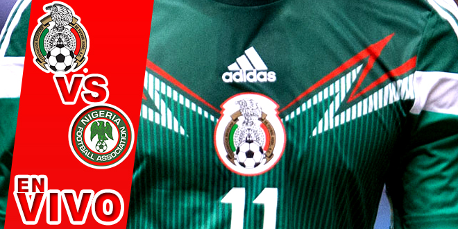 México-Seleccion-Mexicana-VS-Nigeria EN VIVO
