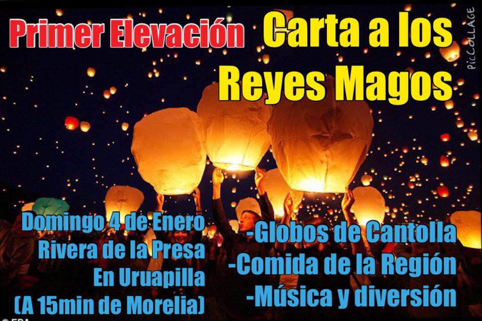 elevación carta a los Reyes Magos en Uruapilla Michoacán globos de Cantolla