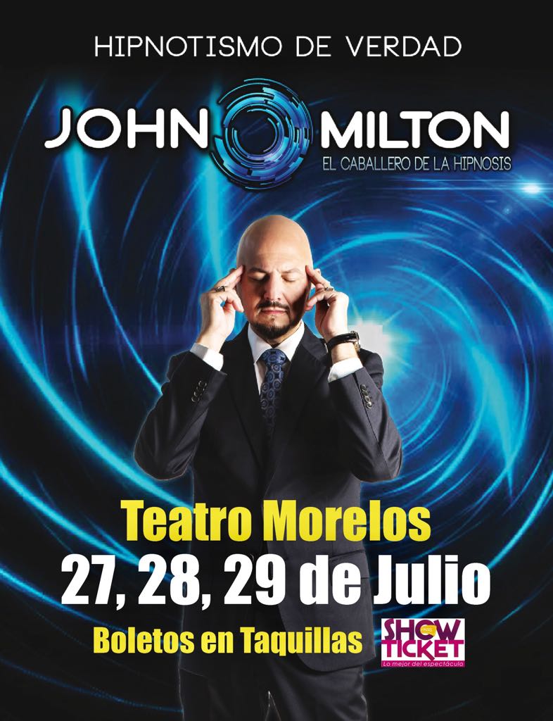 John Milton "El Caballero De La Hipnosis" Regresa A Morelia