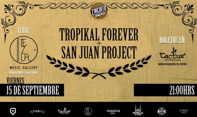 Tropikal-Forever-y-San-Juan-Proyect-Circuito-Indio-Morelia